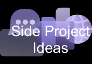 Side Project Ideas